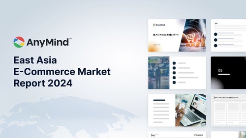 AnyMind Group merilis laporan “The East Asia E-commerce Landscape 2024”