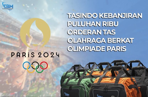 Olimpiade Paris Segera Dimulai, Tasindo Kebanjiran Orderan Tas Olahraga Puluhan Ribu!