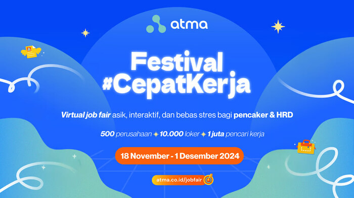 Atma Gelar Virtual Job Fair Bertema Festival #CepatKerja, Hadirkan 500+ Perusahaan