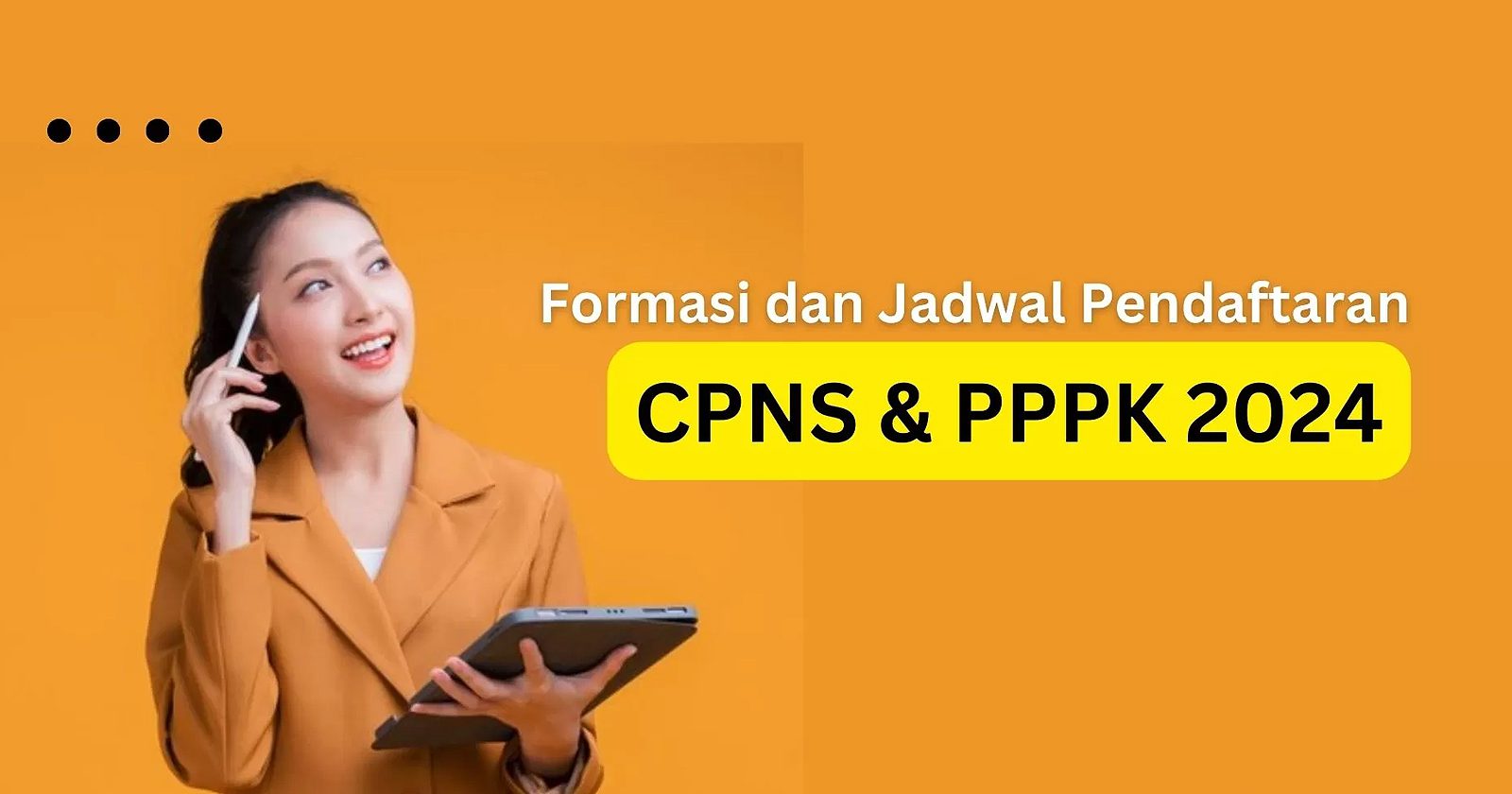 Jadwal Terbaru Rekrutmen CPNS & PPPK 2024: Pendaftaran Dibuka pada Bulan Mei, Prioritas Fresh Graduate