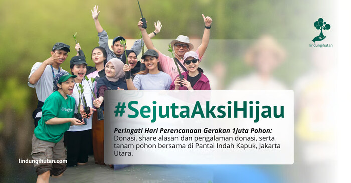 Wujudkan #SejutaAksiHijau, Tanam Pohon Hari Ini!