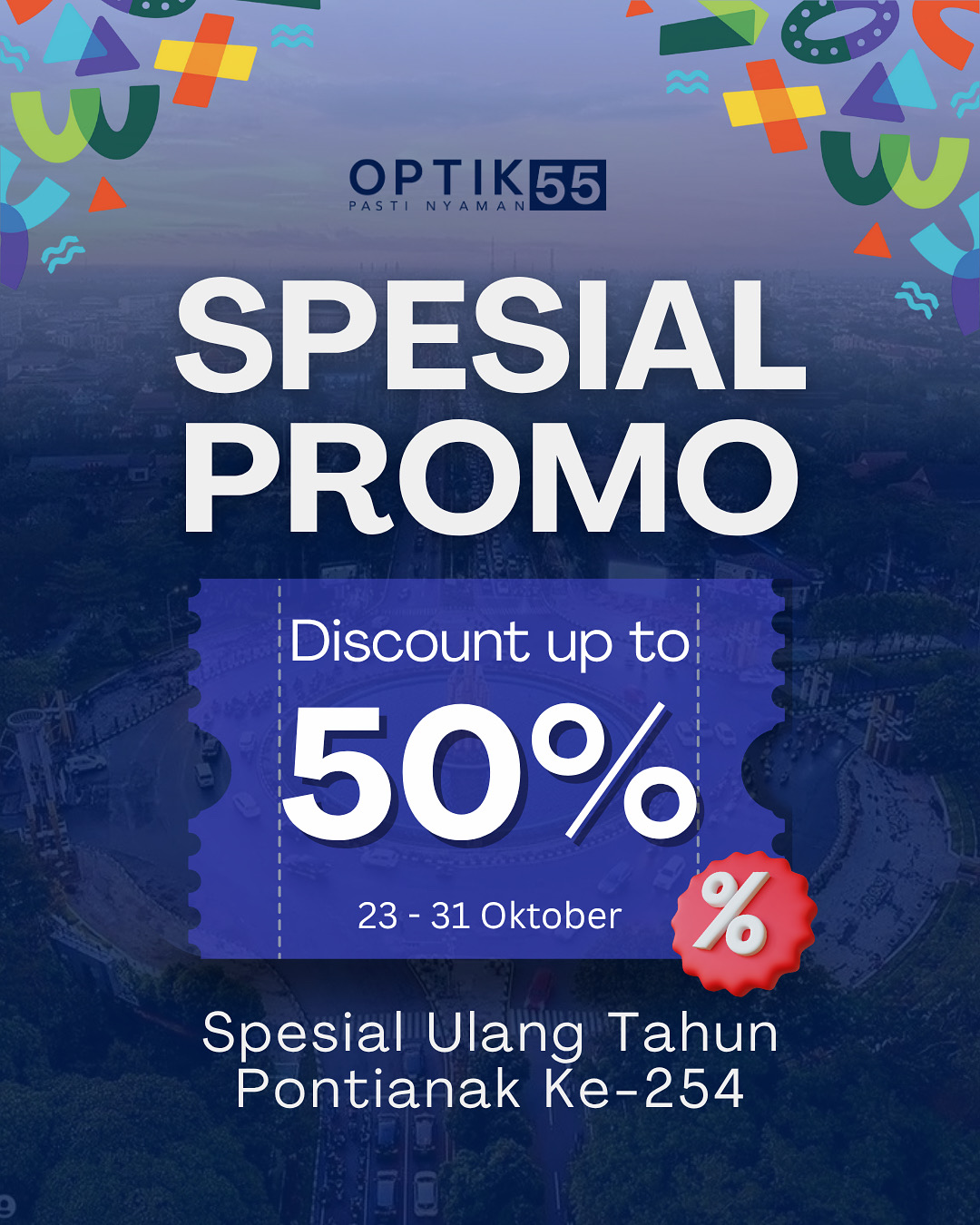 Rayakan HUT ke-254 Kota Pontianak, Optik 55 Gelar Promo Besar Diskon Hingga 50 Persen