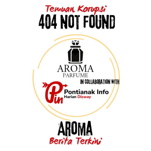 Aroma Berita Terkini: Temuan Korupsi 404 Pontianak Disway dengan Aroma Parfum Ptk