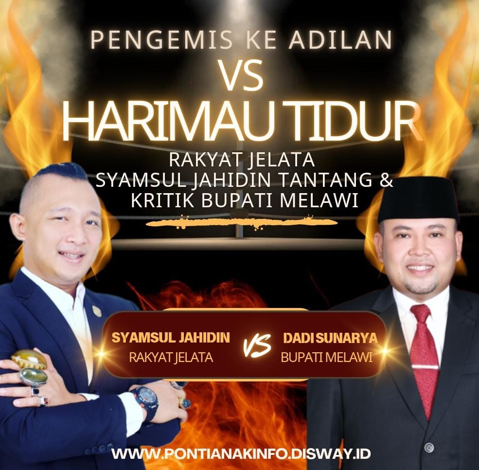 Rakyat Jelata Syamsul Jahidin Kritik Keras Bupati Melawi: Pengemis Keadilan vs Harimau Tidur