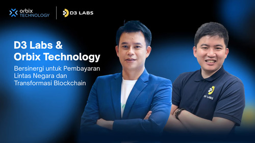 D3 Labs dan Orbix Technology Bergabung untuk Merevolusi Pembayaran Lintas Negara dan Blockchain 