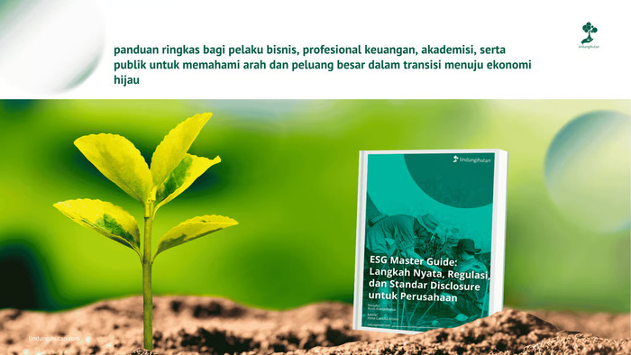 LindungiHutan Rilis “ESG Master Guide”: Panduan Lengkap untuk Perusahaan Menerapkan Keberlanjutan yang Nyata 