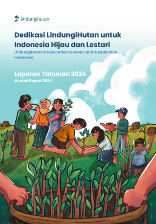 LindungiHutan Bersama Mitra, Donatur, dan Penggalang Catat Capaian Positif dalam Laporan Tahunan 2024