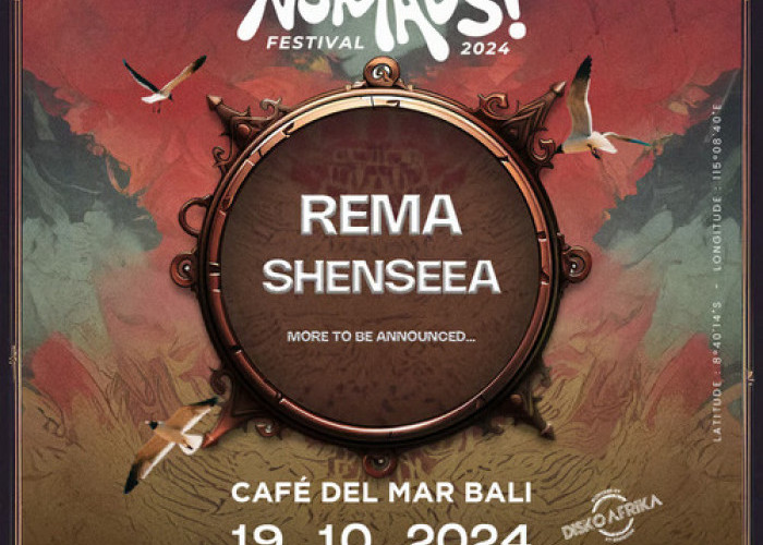 NOMADS! Festival 2024: REMA dan Shenseea Siap Panaskan Panggung di Bali