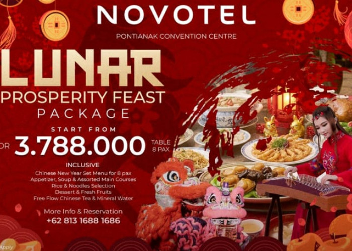 Rayakan Imlek Dengan Lunar Prosperity Feast di Novotel Pontianak Convention Centre