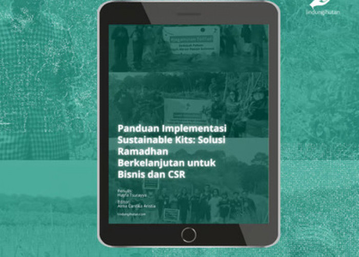 LindungiHutan Rilis Ebook Ramadan Berkelanjutan untuk Kurangi Jejak Karbon