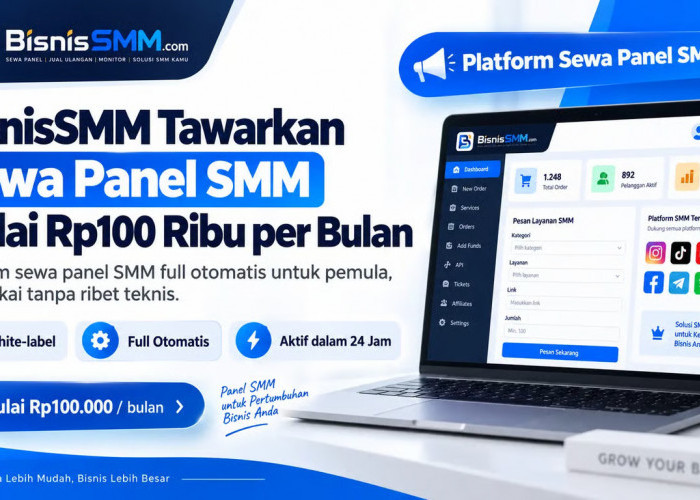 BisnisSMM Tawarkan Sewa Panel SMM Mulai Rp100 Ribu per Bulan
