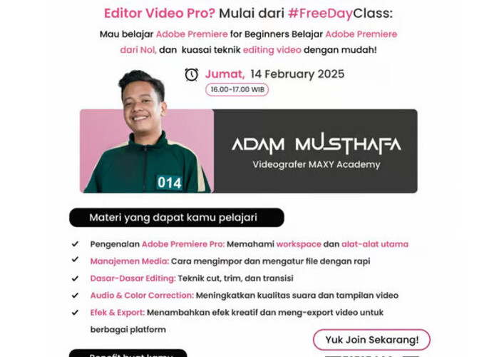 MAXY Academy Gelar Free Day Class Adobe Premiere untuk Pemula bersama Videografer Professional