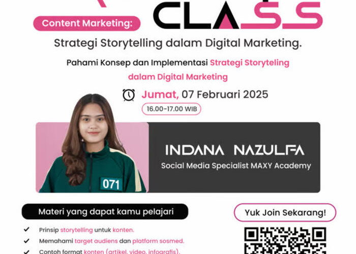 MAXY Academy Gelar Free Day Class: Strategi Storytelling dalam Digital Marketing Bersama Indana Nazulfa