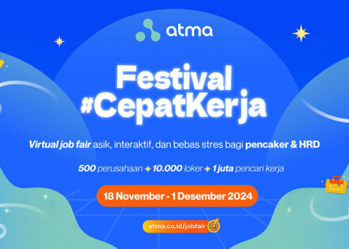 Atma Gelar Virtual Job Fair Bertema Festival #CepatKerja, Hadirkan 500+ Perusahaan