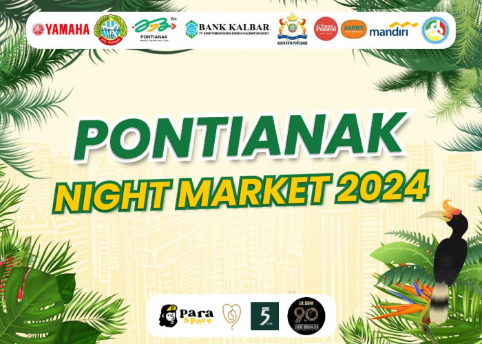 Pontianak Night Market 2024: Meriahkan Alun-Alun Kapuas dengan Bazar, Hiburan, dan Dukungan untuk UMKM!