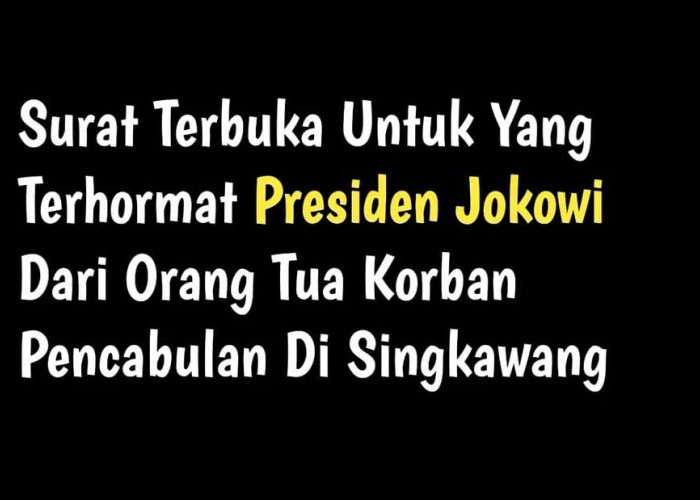 Belum Dapatkan Keadilan, Orang Tua Korban Buat Surat Terbuka untuk Presiden Soal Kasus Anggota DPRD Singkawang