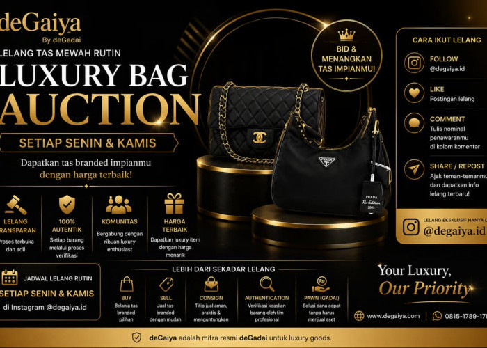 Tak Hanya Jual Beli, Kini Berburu Tas Branded Bisa Lewat Lelang Rutin deGaiya Setiap Senin dan Kamis