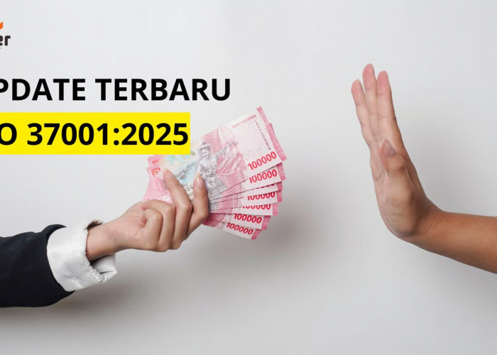 Standar ISO 37001:2025 Resmi Dirilis: Upgrade Sebelum Terlambat!