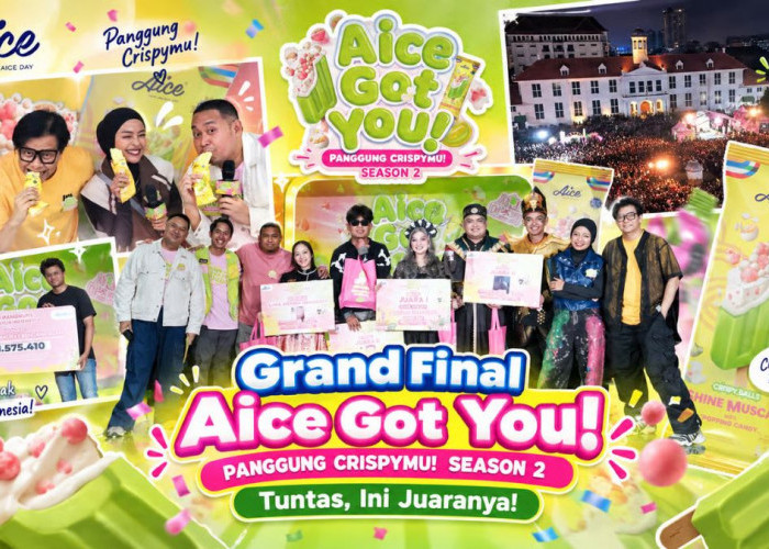 Grand Final Aice Got You! Panggung Crispymu! Season 2 Tuntas, Ini Juaranya