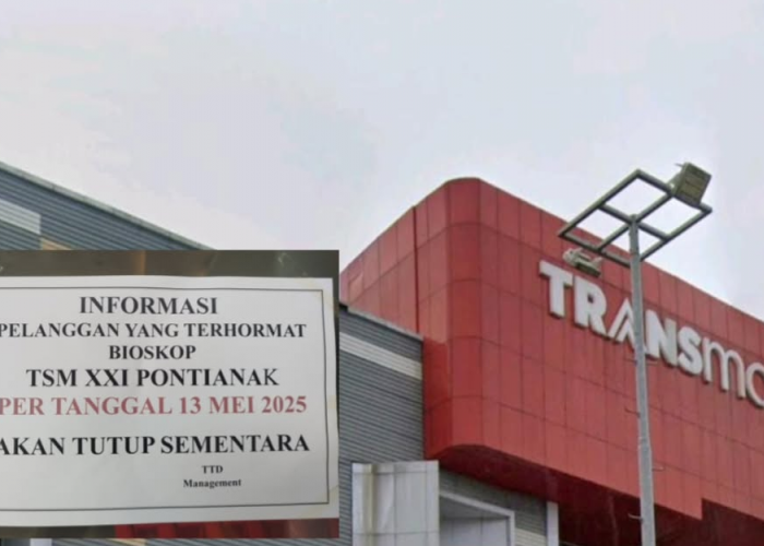 XXI Transmart Kubu Raya Tutup Sementara Mulai 13 Mei, Apa Alasannya?