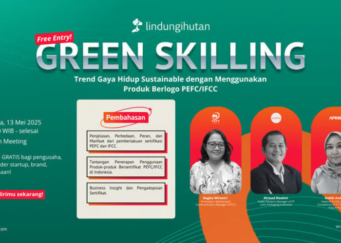 Dorong Gaya Hidup Berkelanjutan, Green Skilling 18 Bahas Peran Sertifikasi PEFC/IFCC