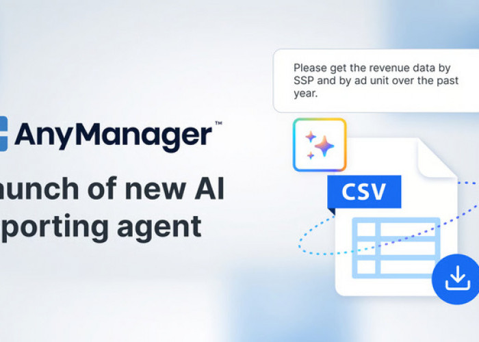 AnyMind Group Meluncurkan Agen Pelaporan AI untuk Publisher Web dan Aplikasi di AnyManager