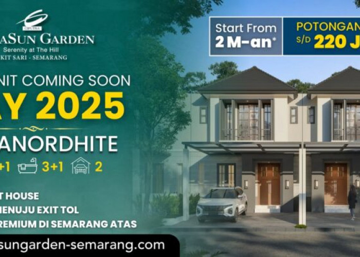 Coming Soon ! CitraSun Garden Semarang akan luncurkan New Show Unit Tipe Anordhite!