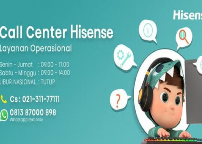 Update Terbaru Layanan Operasional Hisense Call Center