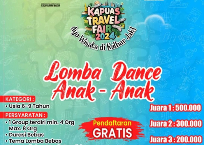 Kreativitas Tanpa Batas, Kapuas Travel Fair 2024 Mengadakan Lomba Dance Anak-Anak