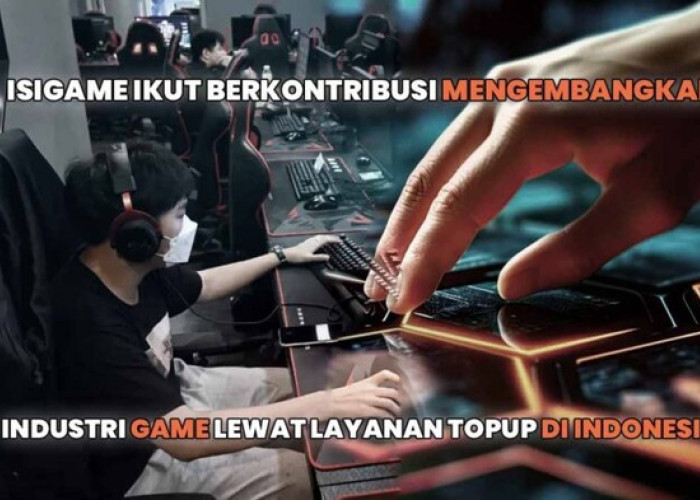 Isigame Ikut Berkontribusi Mengembangkan Industri Game Lewat Layanan Top Up di Indonesia