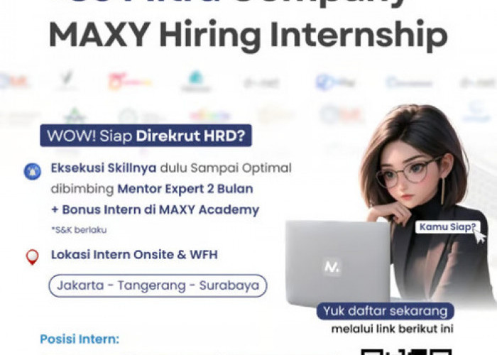 MAXY Academy Berkolaborasi dengan 80 Perusahaan Mitra, Buka Peluang Magang di Berbagai Posisi