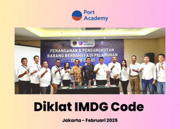 Dibuka oleh Kasubdit Tertib Berlayar KPLP, Port Academy Gelar Diklat IMDG Code di Jakarta