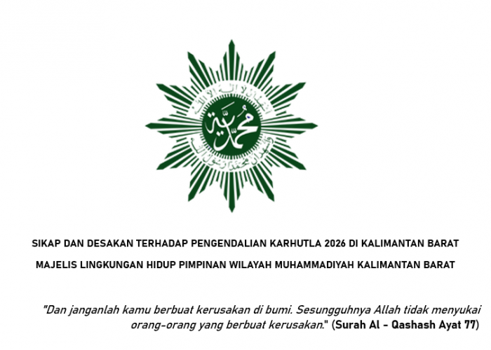 SIKAP DAN DESAKAN TERHADAP PENGENDALIAN KARHUTLA 2026 DI KALIMANTAN BARAT 