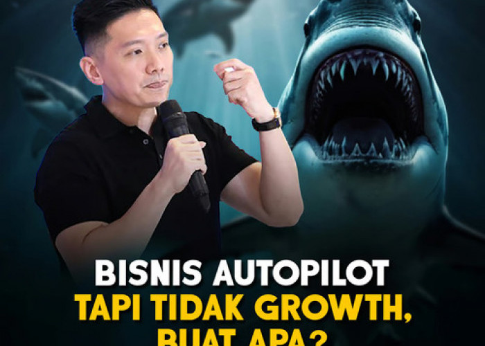 Andrew Susanto: Bisnis Autopilot, Tapi Ga Growth! Buat Apa?