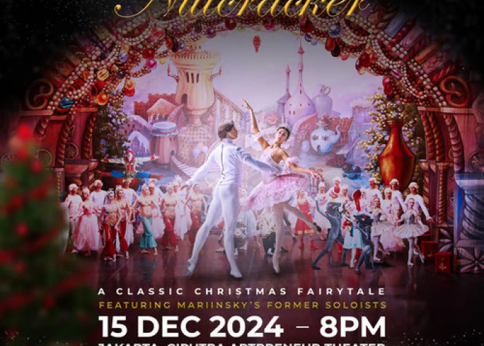 Crescendo dan Saint Petersburg National Ballet Theatre Mempersembahkan: 'The Nutcracker' Tur ASEAN di Jakarta