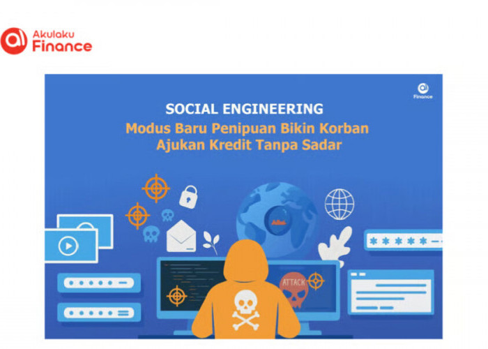 Social Engineering: Modus Baru Penipuan yang Bikin Korban Ajukan Kredit Tanpa Sadar