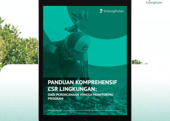 Panduan CSR Lingkungan untuk Perusahaan: Solusi Praktis dari Perencanaan hingga Monitoring