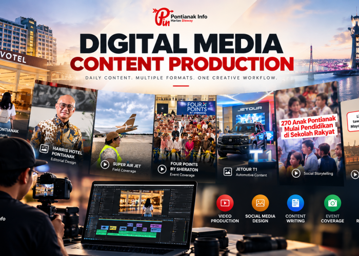 Digital Media Content Production | Pontianak Info Disway