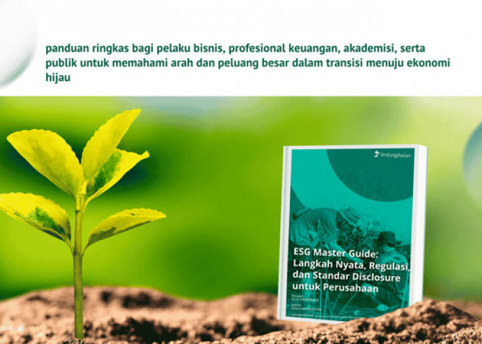 LindungiHutan Rilis “ESG Master Guide”: Panduan Lengkap untuk Perusahaan Menerapkan Keberlanjutan yang Nyata 