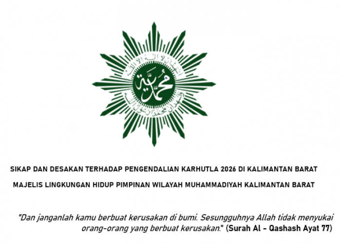 SIKAP DAN DESAKAN TERHADAP PENGENDALIAN KARHUTLA 2026 DI KALIMANTAN BARAT