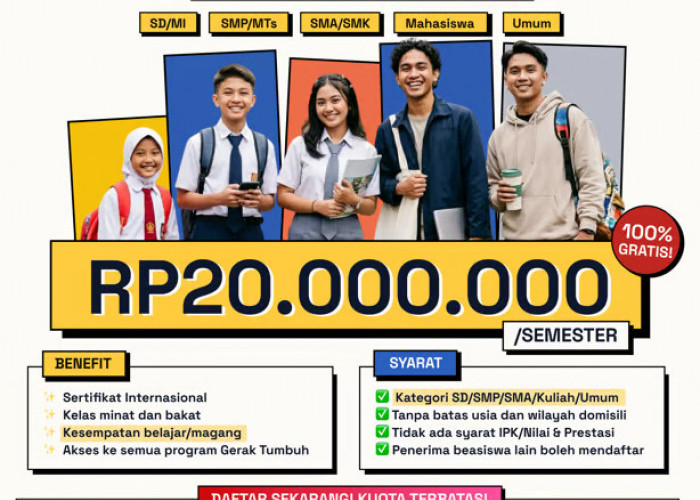 Beasiswa Gerak Tumbuh 2026 Gelombang 2 Resmi Dibuka: Rp20.000.000/Semester untuk Semua Jenjang Pendidikan 