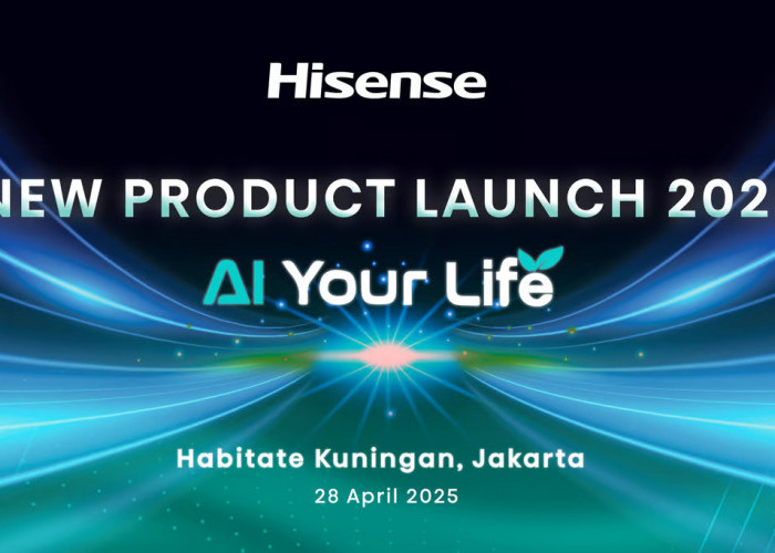 Hisense Usung Line-Up Produk 2025, Aplikasikan AI ke Era Baru Lewat AI Your Life