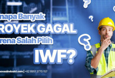 Kenapa Banyak Proyek Gagal Karena Salah Pilih IWF? Ini Penyebabnya