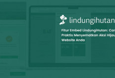 LindungiHutan Luncurkan Fitur Embed untuk Permudah Perusahaan Tampilkan Data CSR Secara Real-Time