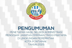 Pengumuman Hasil Seleksi Administrasi JPT Pratama Pemkot Pontianak Tahun 2025